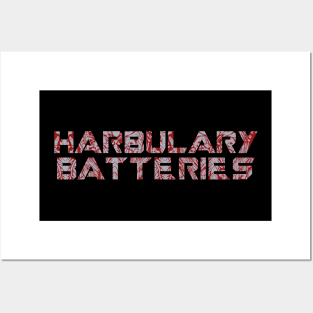 Harbulary Batteries Posters and Art